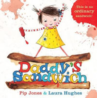 Daddy's Sandwich : Ruby Roo - Pip Jones