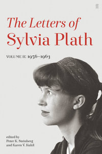 Letters of Sylvia Plath : Volume II : 1956 - 1963 - Sylvia Plath