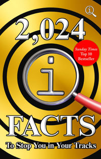 2,024 QI Facts To Stop You In Your Tracks : Quite Interesting - John Lloyd