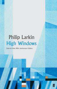 High Windows : Faber Poetry - Philip Larkin