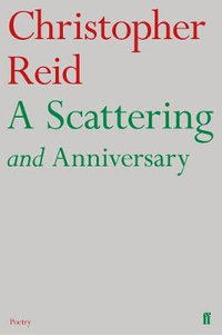 A Scattering and Anniversary - Christopher Reid