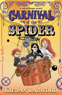 Carnival of the Spider - Kieran Larwood