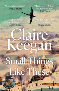 Small Things Like These : Shortlisted for the 2022 Booker Prize - Claire Keegan