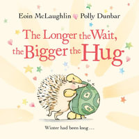 The Longer the Wait, the Bigger the Hug (gift) : Mini Gift Edition - Eoin McLaughlin