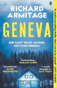 Geneva : 'A sensational debut' CLARE MACKINTOSH - Richard Armitage