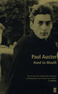 Hand to Mouth - Paul Auster