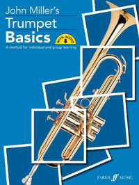 Trumpet Basics Pupil's Book : Basics Series - John Miller