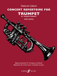 Concert Repertoire for Trumpet : Faber Edition: Concert Repertoire - Deborah Calland