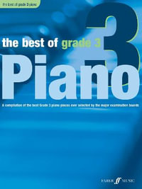 The Best of Grade 3 Piano : Best of Grade - Anthony Williams