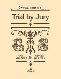 Trial By Jury (Vocal Score) - William S. Gilbert