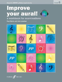 Improve your aural! Grade 6 : Faber Edition: Improve Your Aural! - Paul Harris