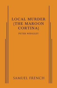 Local Murder : The Maroon Cortina - Peter Whalley