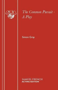 The Common Pursuit - A Play : Acting Edition S. - Simon Gray