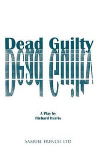 Dead Guilty - Richard Harris