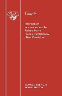 Ghosts : French's Acting Edition S. - Henrik Ibsen