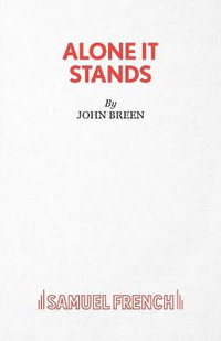 Alone It Stands - A Comedy - John Editor Breen