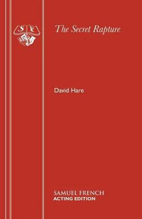 The Secret Rapture : Acting Edition S. - David Sir Hare