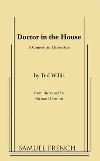 Doctor in the House - Ted Willis