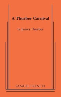 A Thurber Carnival - James Thurber