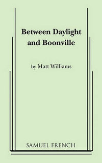 Between Daylight and Boonville - Matt Williams