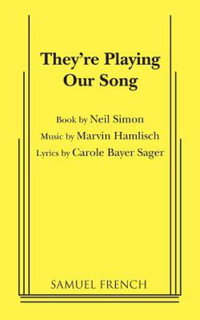 They're Playing Our Song - Neil Simon