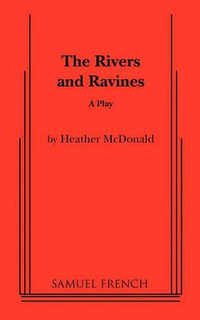 The Rivers and Ravines - Heather McDonald