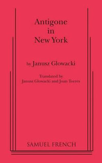 Antigone in New York - Janusz Glowacki