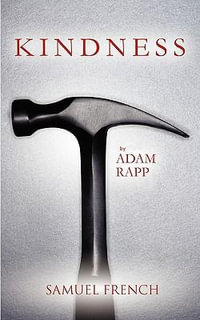 Kindness - Adam Rapp
