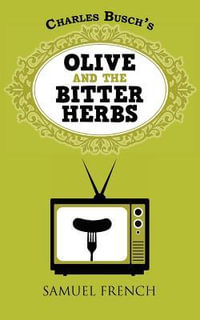 Olive and the Bitter Herbs - Charles Busch