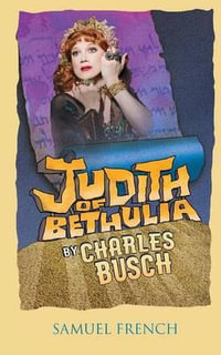 Judith of Bethulia - Charles Busch