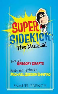 Super Sidekick : The Musical - Gregory Crafts