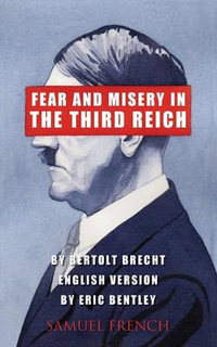 Fear and Misery in the Third Reich - Bertolt Deceased Brecht