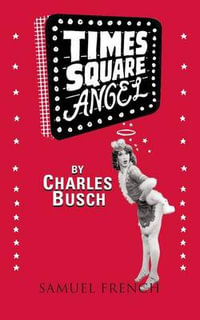 Times Square Angel - Charles Busch