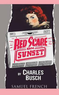 Red Scare on Sunset - Charles Busch