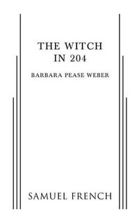 The Witch in 204 - Barbara Pease Weber