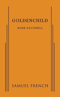 Golden Child - Mark Ravenhill