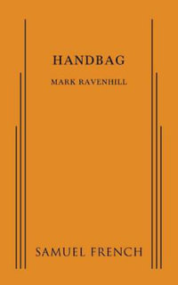 Handbag - Mark Ravenhill