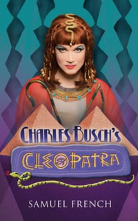 Charles Busch's Cleopatra - Charles Busch