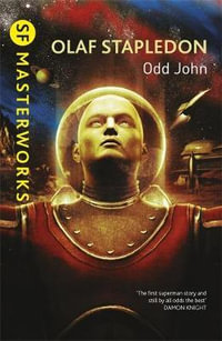 Odd John : SF Masterworks Series - Olaf Stapledon