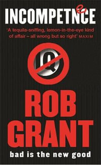 Incompetence : Gollancz S.F. - Rob Grant