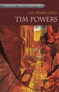 The Anubis Gates : Fantasy Masterworks - Tim Powers