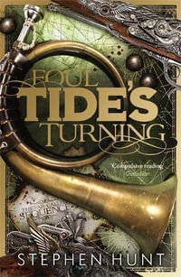 Foul Tide's Turning : The Far-called - Stephen Hunt