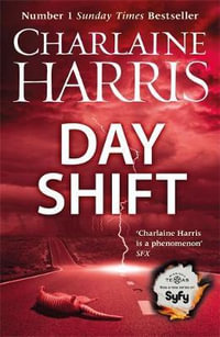 The Day Shift : Midnight, Texas - Charlaine Harris