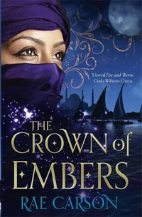 The Crown of Embers : Girl of Fire and Thorns Series : Book 2 - Rae Carson