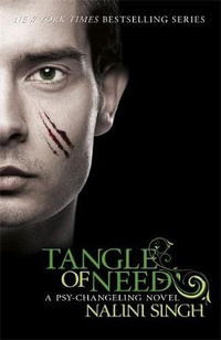 Tangle of Need : The Psy-Changeling Series : Book 11 - Nalini Singh