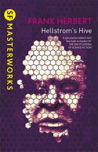 Hellstrom's Hive : S.F. Masterworks - Frank Herbert