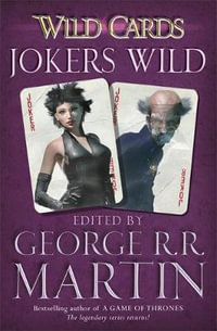 Jokers Wild : Wild Cards - George R. R. Martin