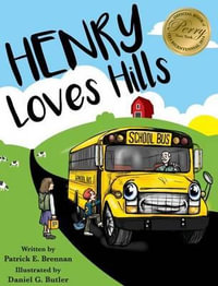 Henry Loves Hills - Patrick E Brennan