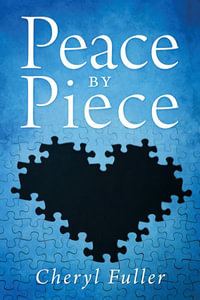 Peace by Piece - Cheryl Fuller