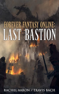 Last Bastion : FFO Book 2 - Rachel Aaron